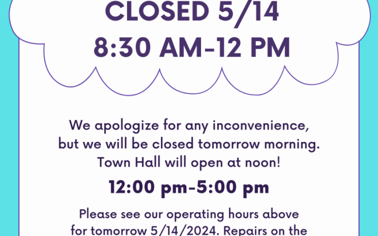 Sorry We will be closed 5/14/2024